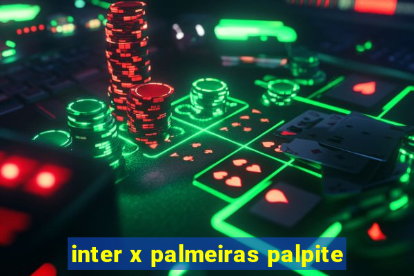 inter x palmeiras palpite